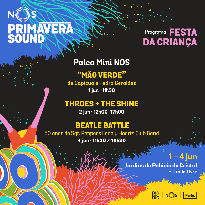 NOS PRIMAVERA SOUND PROGRAMA FESTA DA CRIANÇA NO PORTO COM PALCO MINI NOS