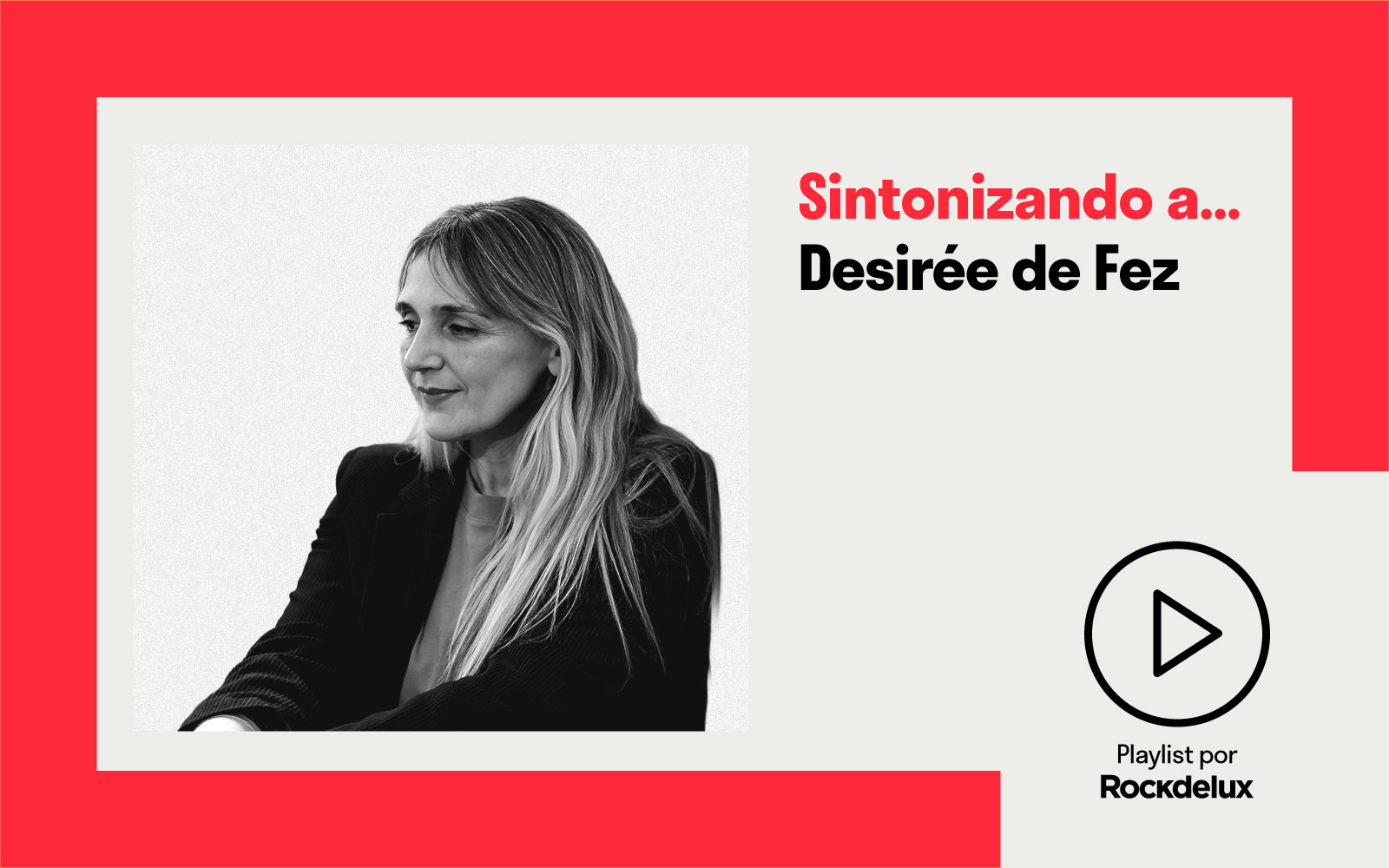 Sintonizando a… Desirée de Fez
